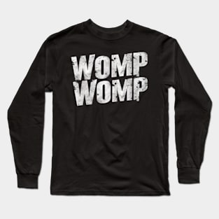 Womp Womp Humor Long Sleeve T-Shirt